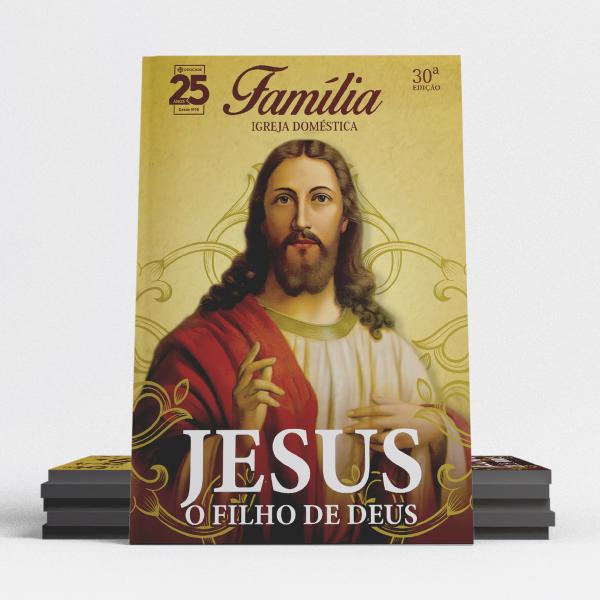 Livro Família Igreja Doméstica 30° Edição-Jesus,o filho de Deus